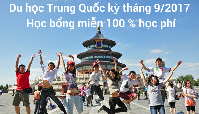 Học bổng du học Trung Quốc miễn 100% học phí kỳ tháng 9/2017
